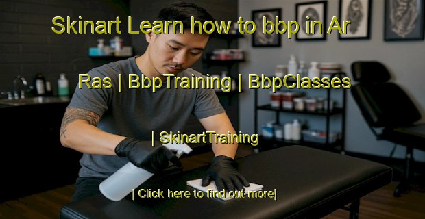 Skinart Learn how to bbp in Ar Ras | BbpTraining | BbpClasses | SkinartTraining-State of Palestine